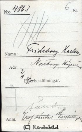 Frideborg Karlsson Norrtorp Hägerstad
Beställningstext: Frideborg Karlsson, Norrtorp, Hägerstad 
Nyckelord: Karlsson Norrtorp