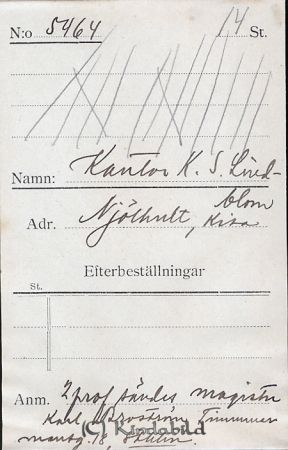 Kantor K. S. Lindblom, Njölhult, Kisa.
Beställningstext: Kantor K. S. Lindblom, Njölhult, Kisa.
2 prof sändes magister Karl Broström, Timmermansgatan 18, Sthlm
Nyckelord: Kantor Njölhult