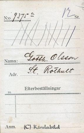 Gotth. Olsson  St. Rothult
Gotth. Olsson  St. Rothult
Nyckelord: Olsson St. Rothult