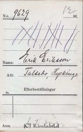 Erik Eriksson  Talsebo  Hycklinge
Erik Eriksson  Talsebo  Hycklinge
Nyckelord: Eriksson Talsebo