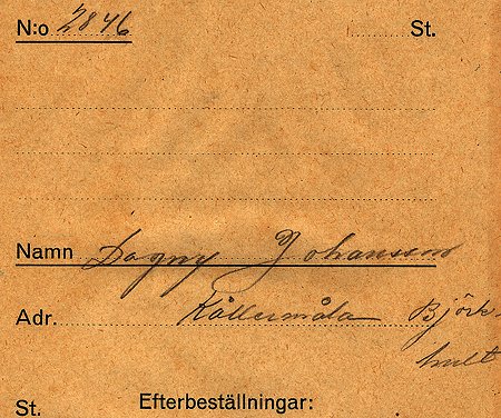 Dagny Johansson Kållermåla Björkhult
Nyckelord: Johansson Björkhult