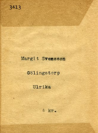 Margit Svensson Gölingstorp Ulrika
Nyckelord: Svensson Gölingstorp