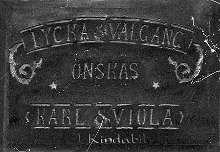 Carl Andersson Hagaborg Hycklinge
raja
Skylt med texten: Lycka och välgång önskas Carl och Viola.
Nyckelord: Andersson Hycklinge